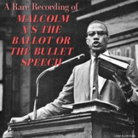 A_Rare_Recording_of_Malcolm_X_s_The_Ballot_or_The_Bullet_Speech
